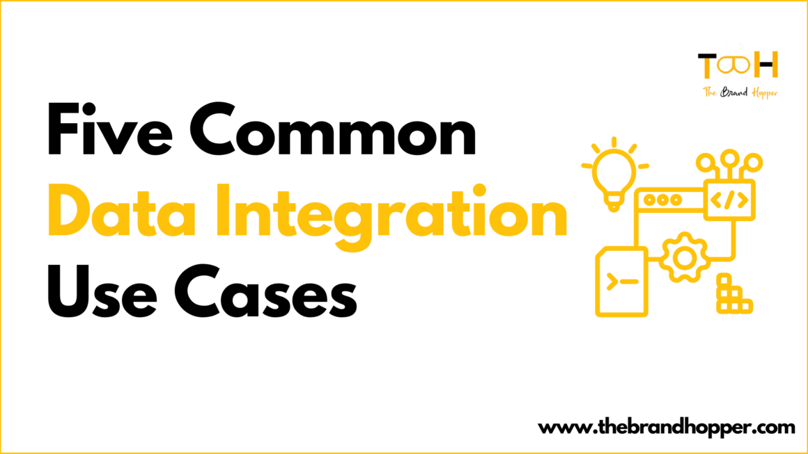 Five Common Data Integration Use Cases