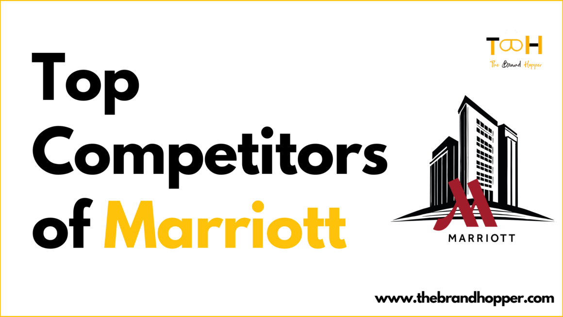 Who are Marriott’s Top Competitors in Hospitality Industry?