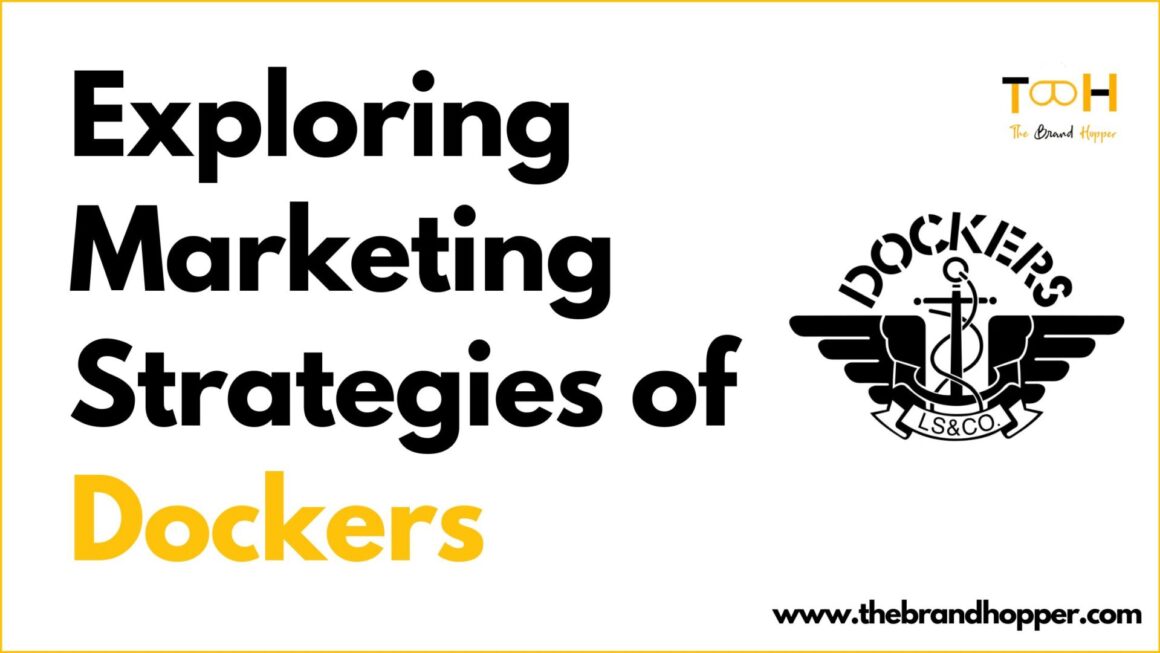 A Deep Dive into the Marketing Strategies of Dockers