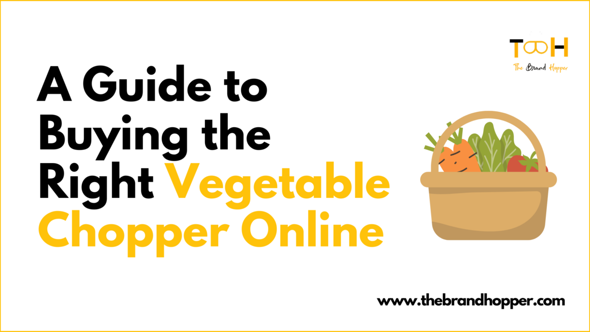 Simplify Your Kitchen Life – A Guide to Buying the Right Vegetable Chopper Online