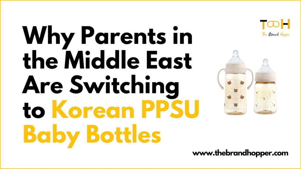 Why Parents in the Middle East Are Switching to Korean PPSU Baby Bottles