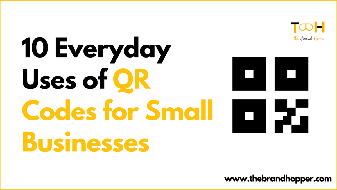 10 Everyday Uses of QR Codes for Small Businesses