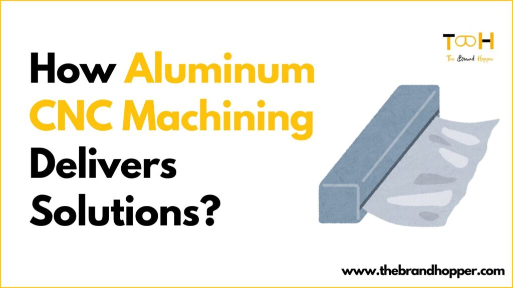 Aluminum CNC Machining