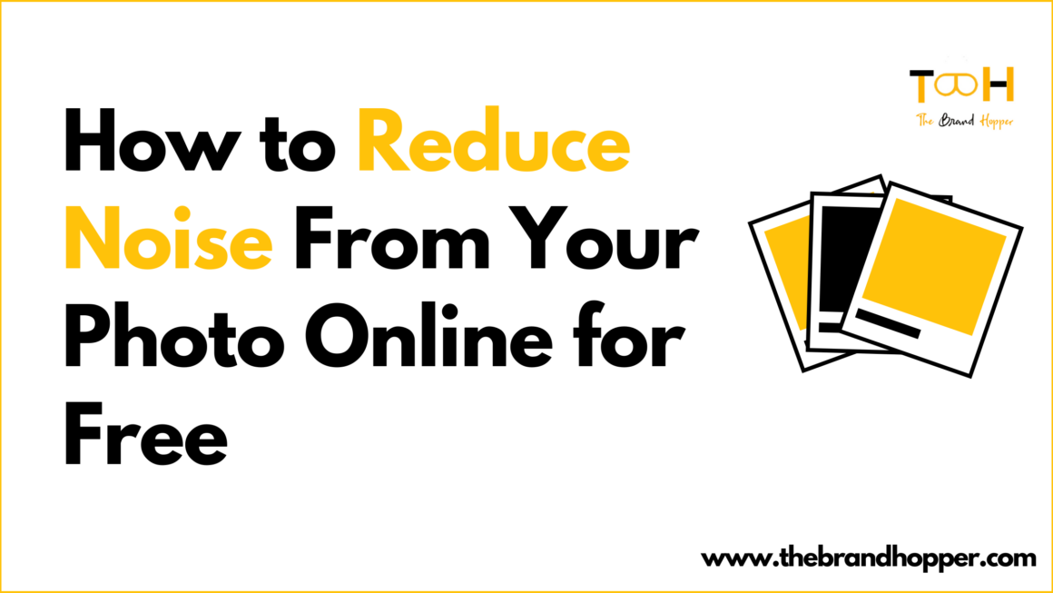 How to Reduce Noise From Your Photo Online for Free