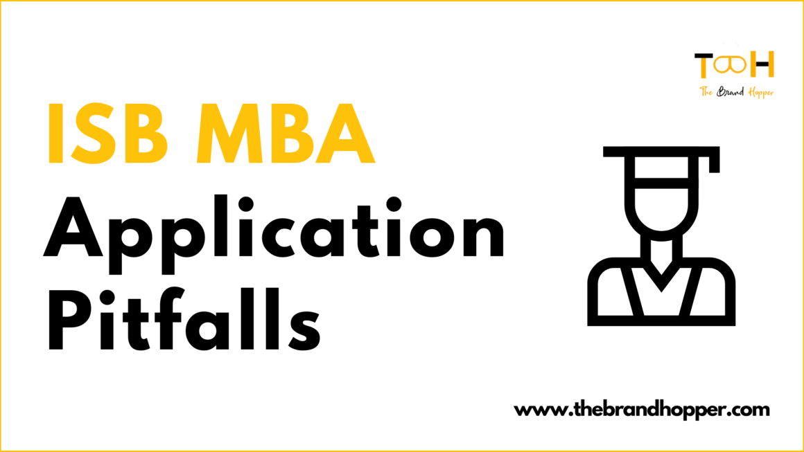 ISB MBA Application Pitfalls: Mistakes You Can’t Afford to Make