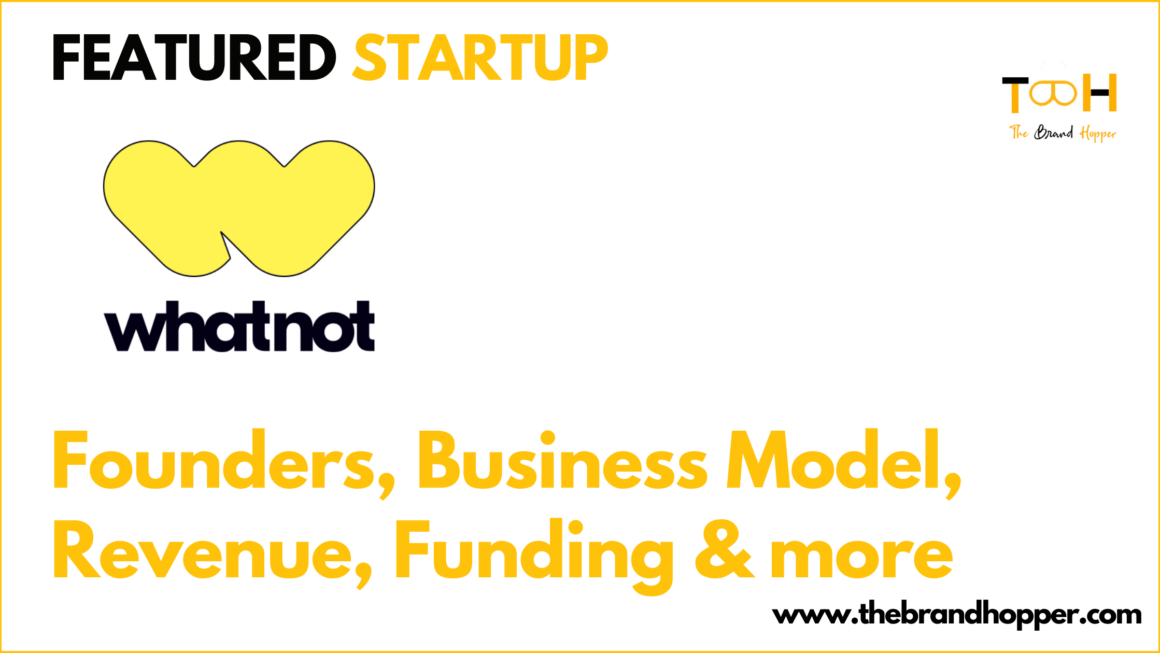 Whatnot – Founders, Business Model, Funding & Competitors