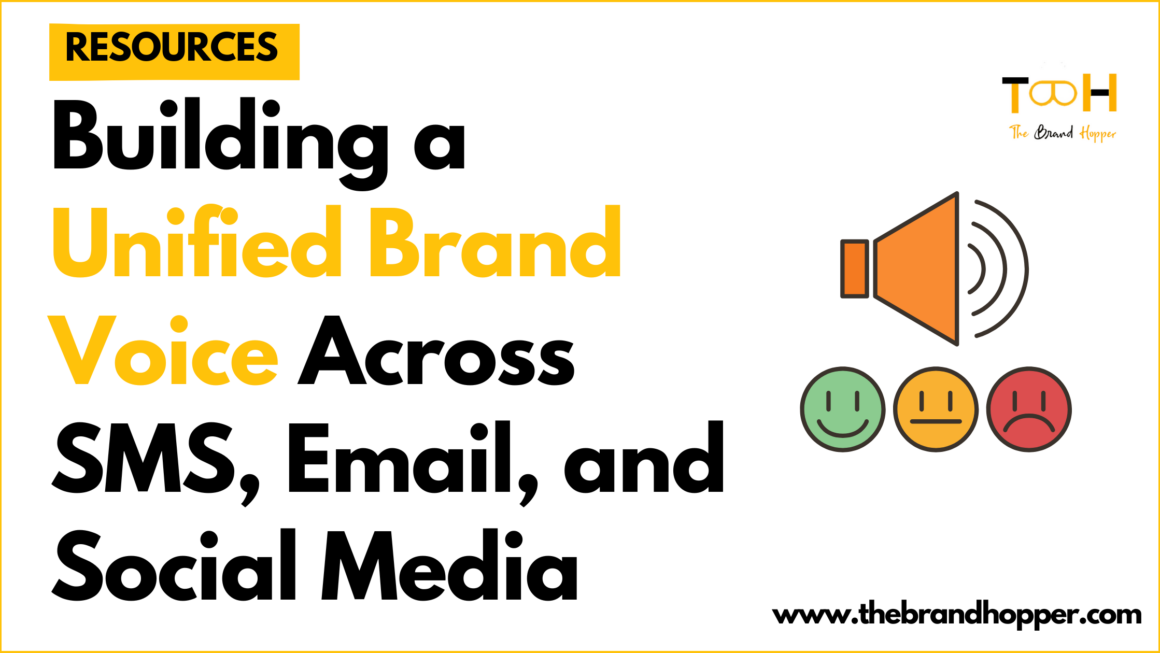 Building a Unified Brand Voice Across SMS, Email, and Social Media