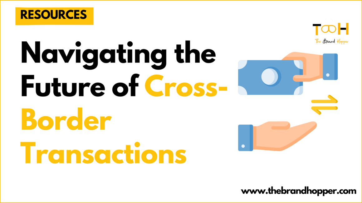 Global Payment Processing: Navigating the Future of Cross-Border Transactions