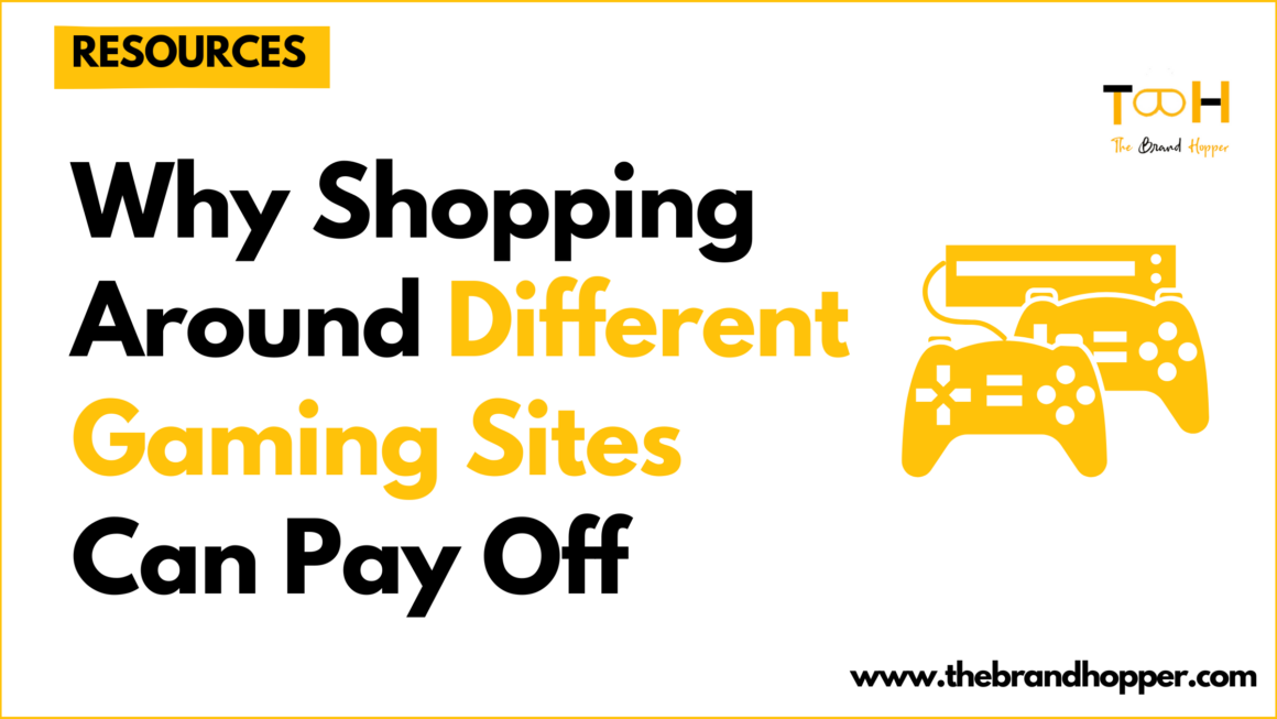 Why Shopping Around and Finding Different Gaming Sites Can Pay Off