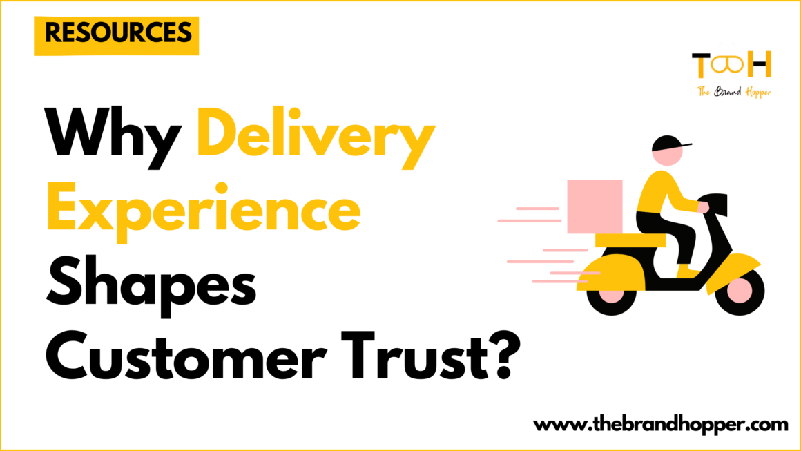 Branding the Last Mile: Why Delivery Experience Shapes Customer Trust