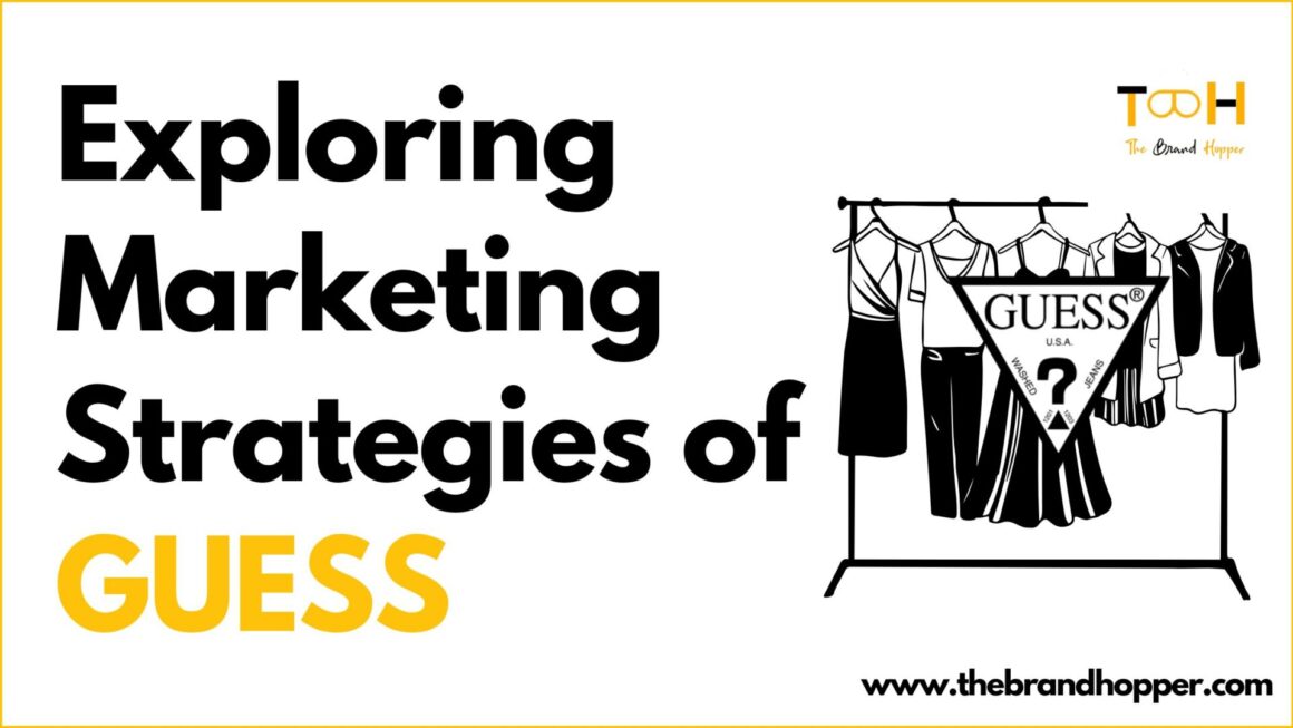 A Deep Dive into the Marketing Strategies of Guess
