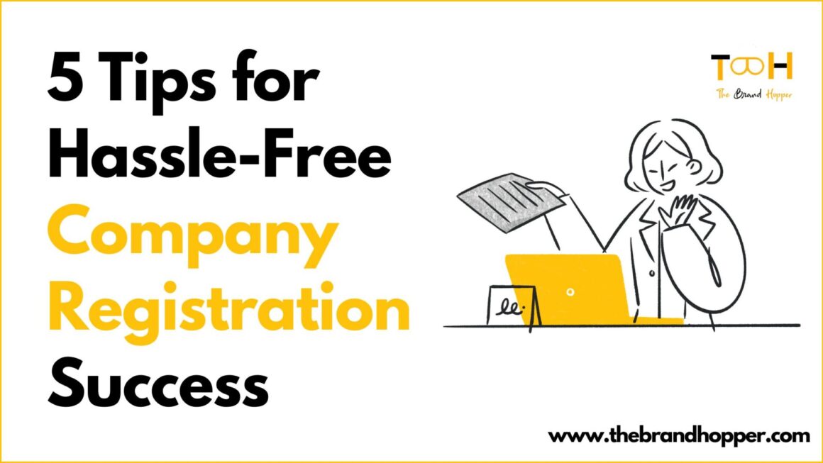 5 Tips for Hassle-Free Company Registration Success