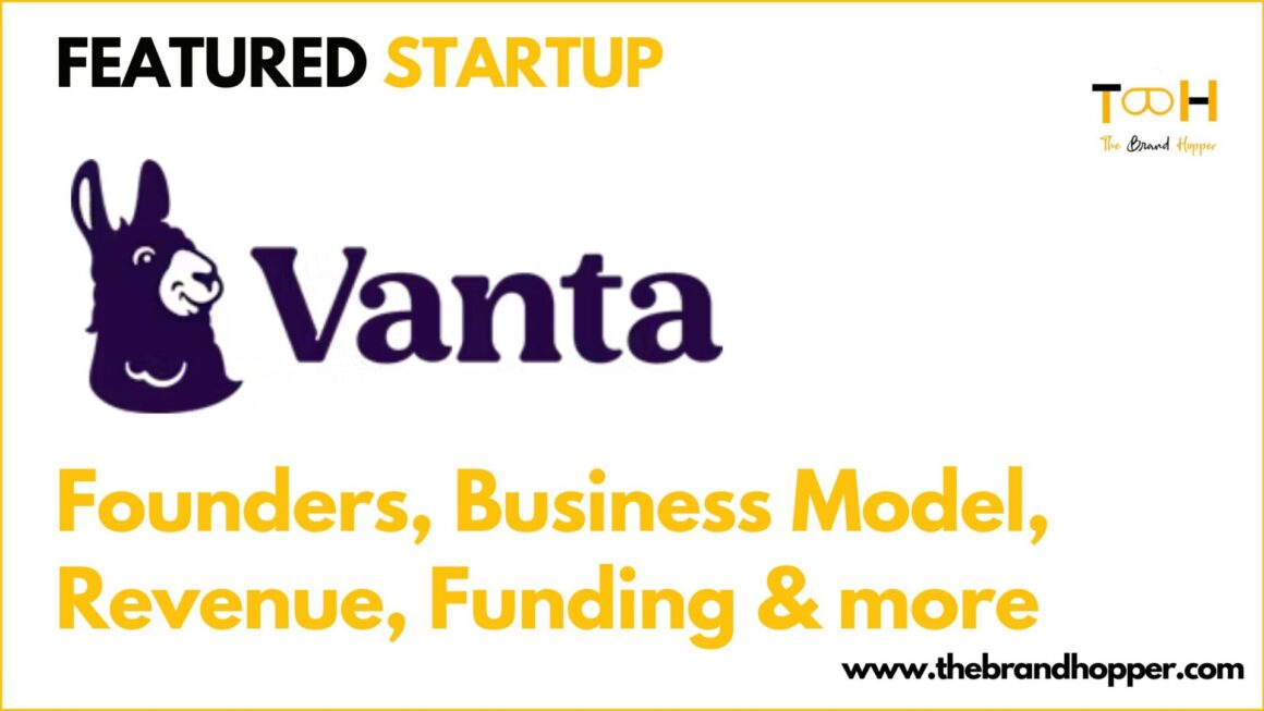 Vanta – Founders, Business Model, Funding & Competitors