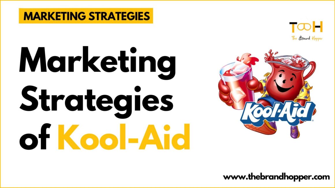 A Deep Dive into the Marketing Strategies of Kool-Aid