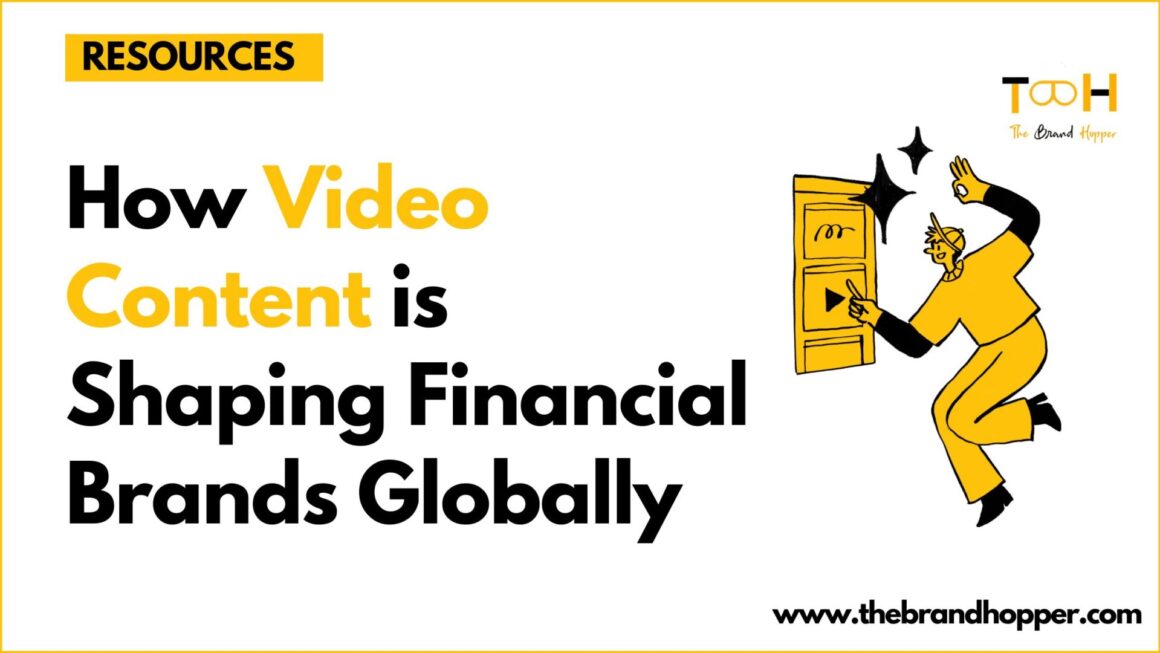 Visual Storytelling: How Video Content Is Shaping Financial Brands Globally