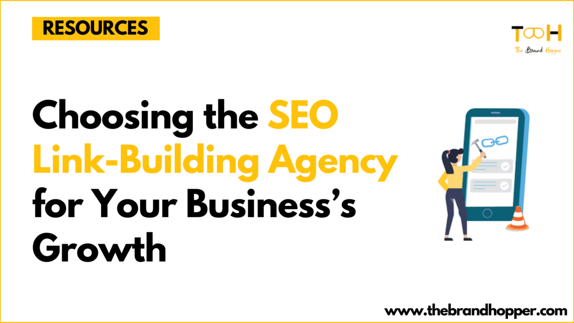 Choosing the SEO Link-Building Agency for Your Business’s Growth