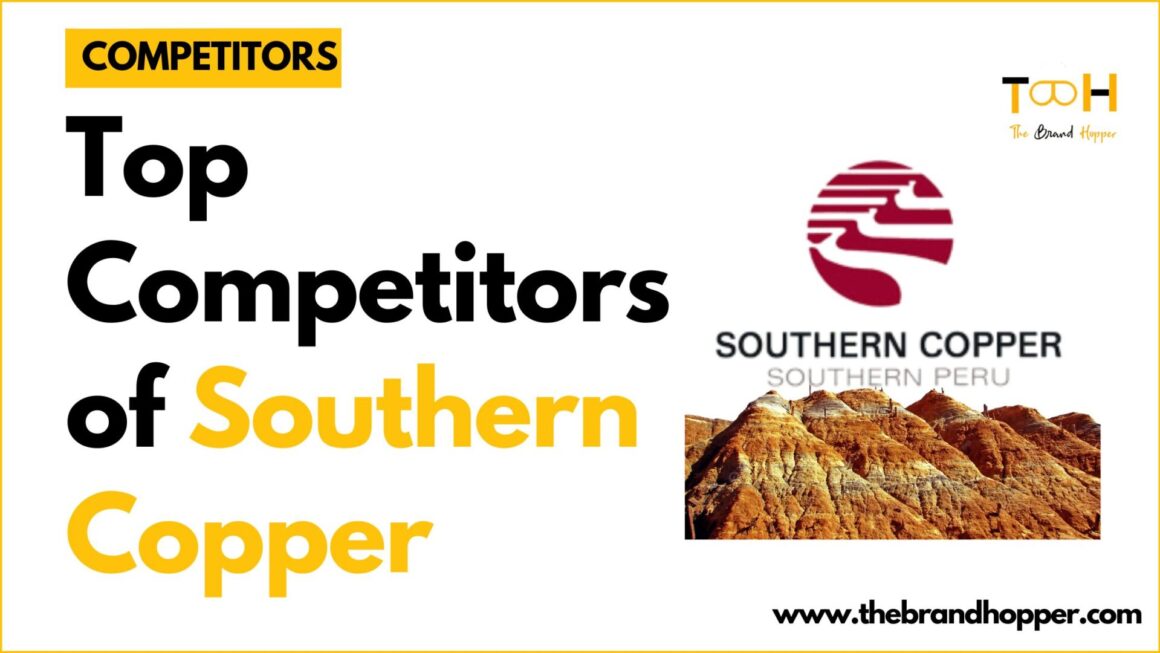 Who are Southern Copper’s Competitors in Mining Industry?