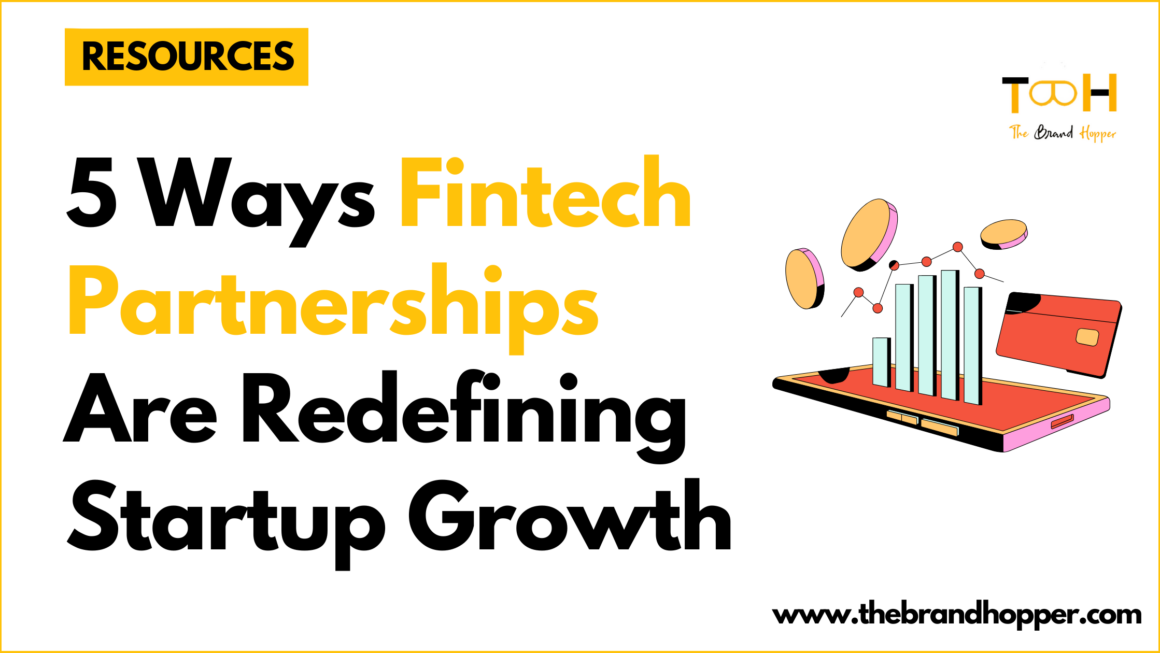 5 Ways Fintech Partnerships Are Redefining Startup Growth