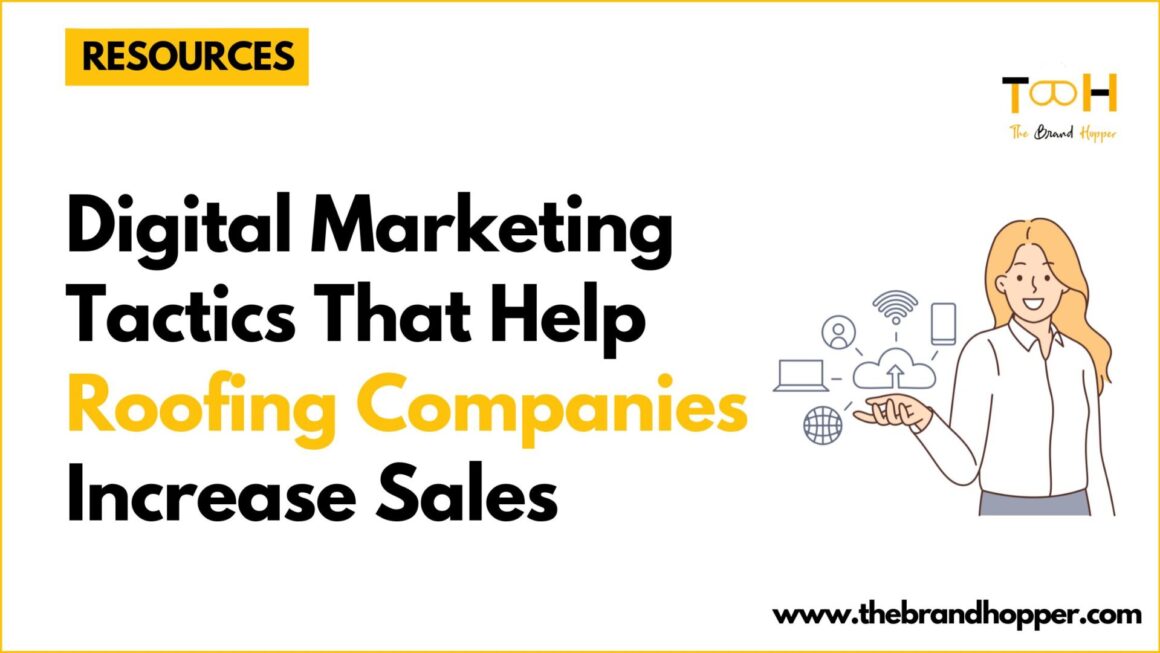 Digital Marketing Tactics That Help Roofing Companies Increase Sales