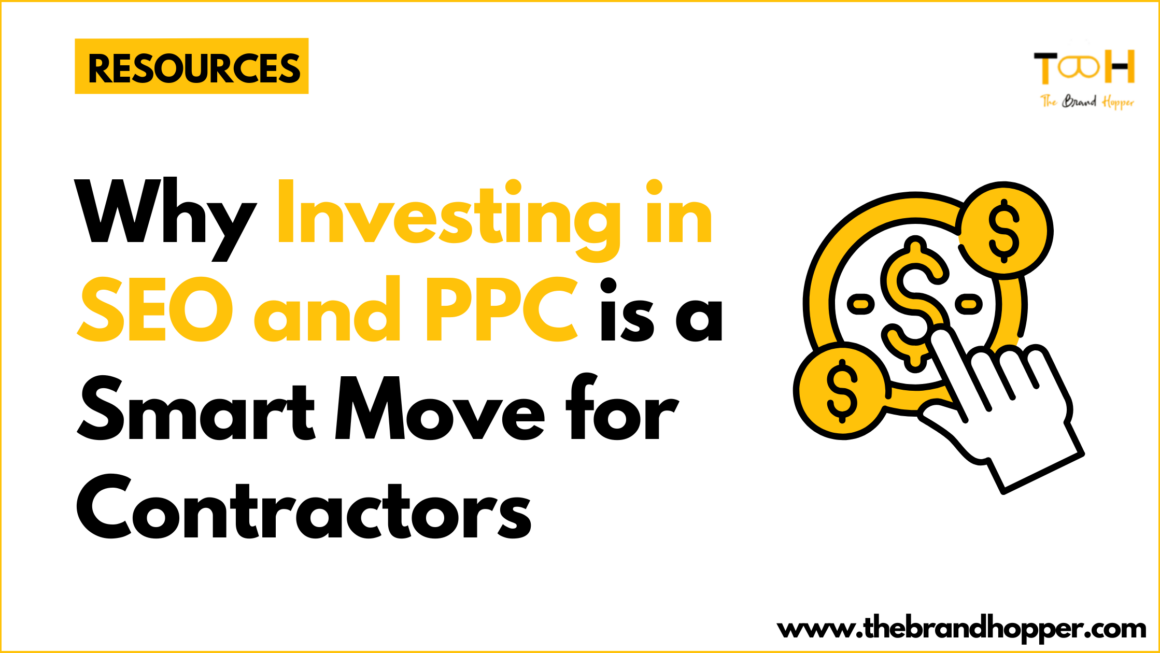 Why Investing in SEO and PPC is a Smart Move for Contractors