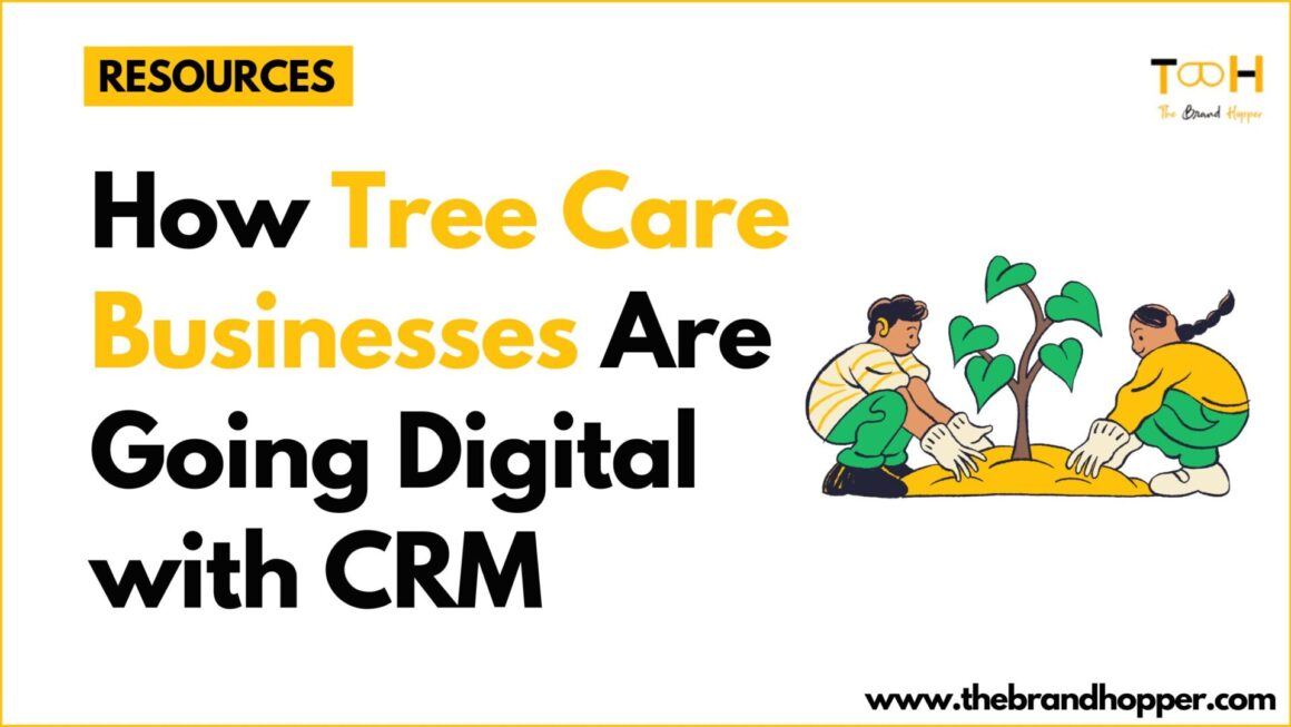How Tree Care Businesses Are Going Digital with CRM Technology