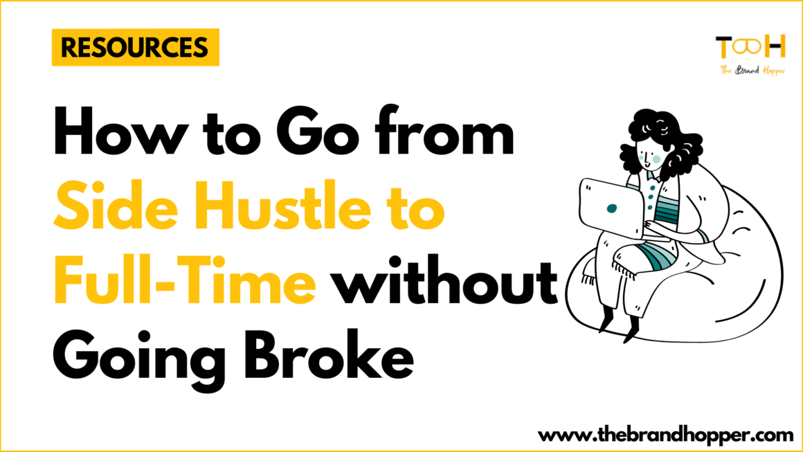 How to Go from Side Hustle to Full-Time without Going Broke