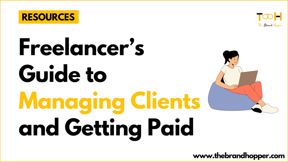 Freelancer’s Guide to Managing Clients and Getting Paid