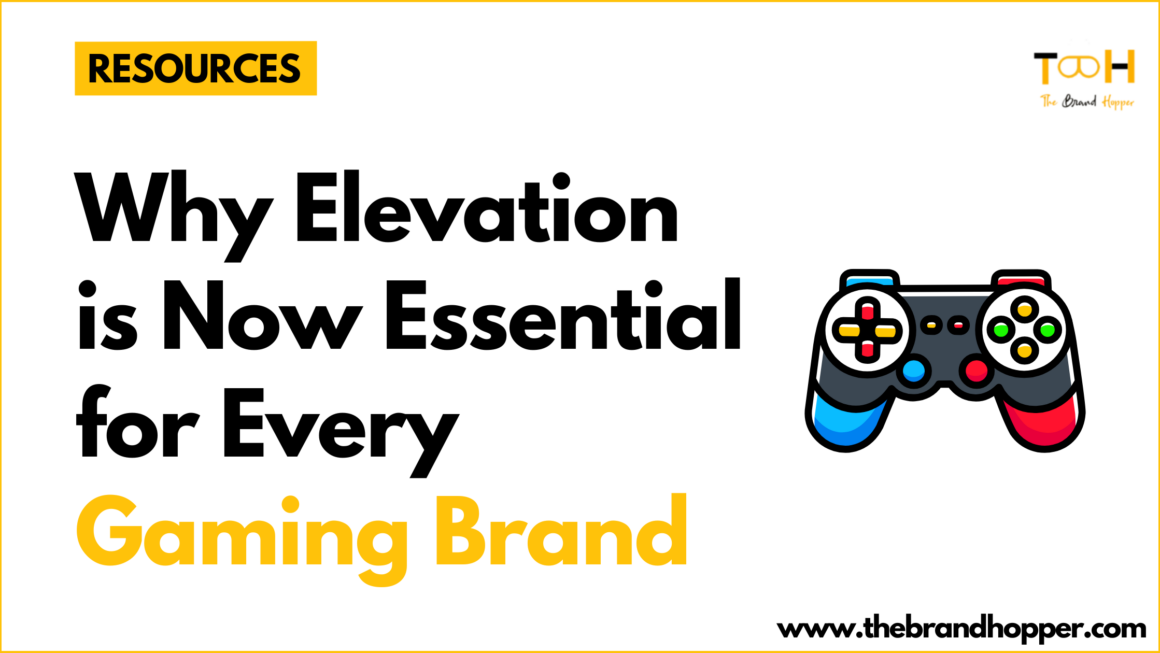 The New Standard: Why Elevation Is Now Essential for Every Gaming Brand