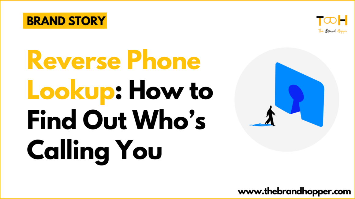 Reverse Phone Lookup: How to Find Out Who’s Calling You