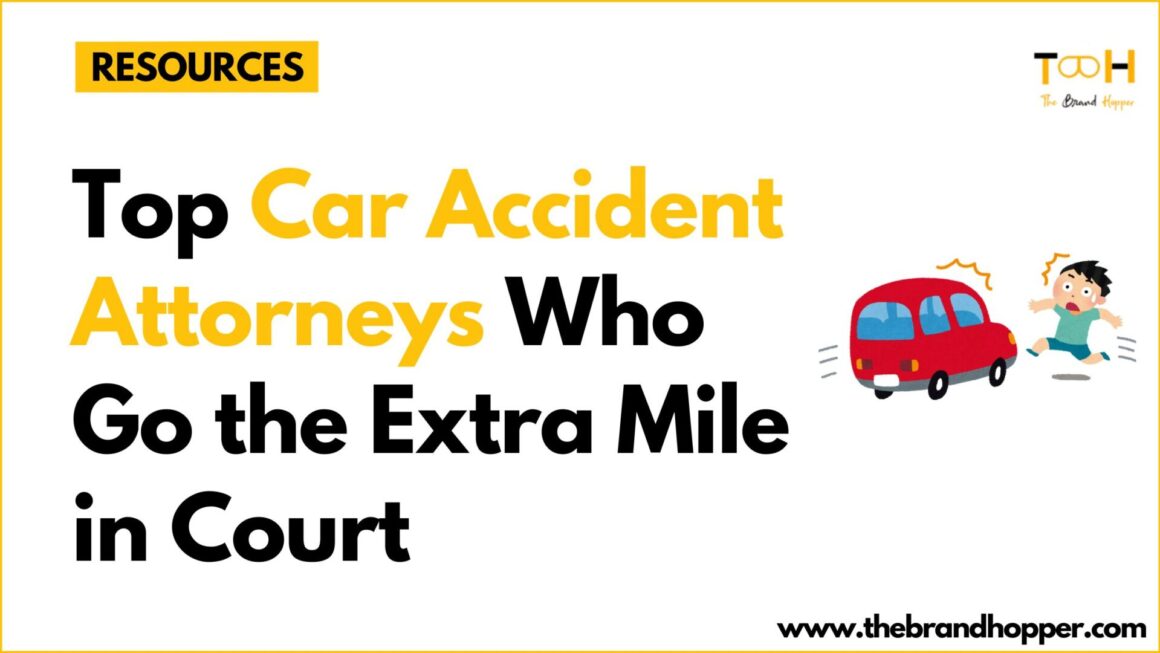 Top 7 Car Accident Attorneys in Lexington Who Go the Extra Mile in Court
