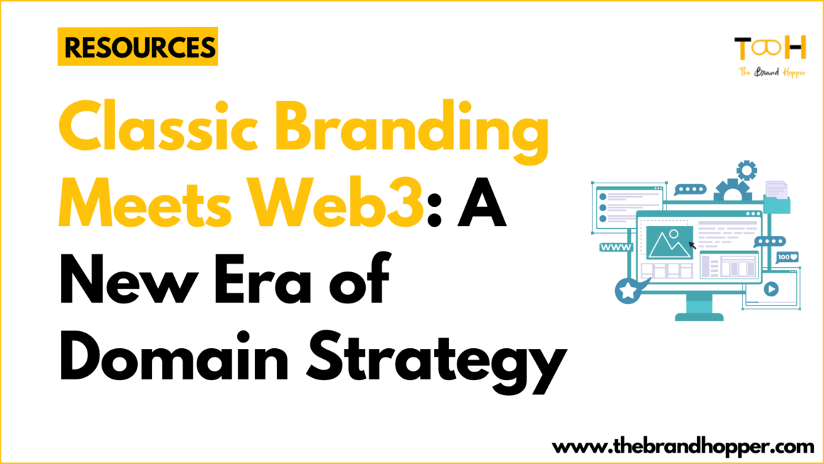 Classic Branding Meets Web3: A New Era of Domain Strategy