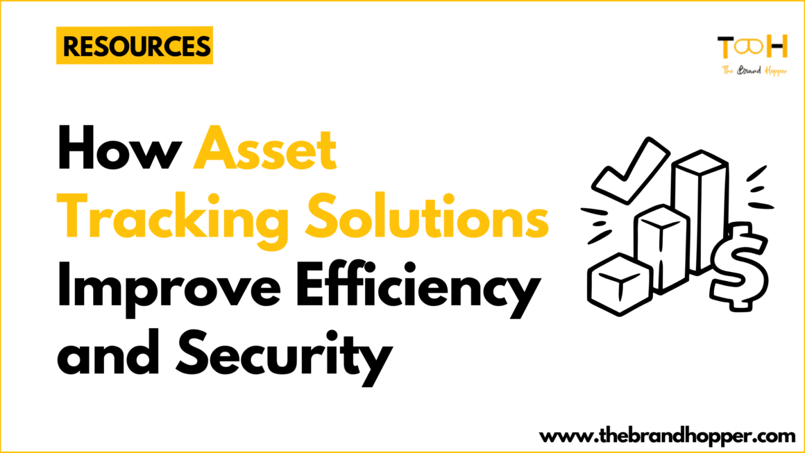 How Asset Tracking Solutions Improve Efficiency and Security