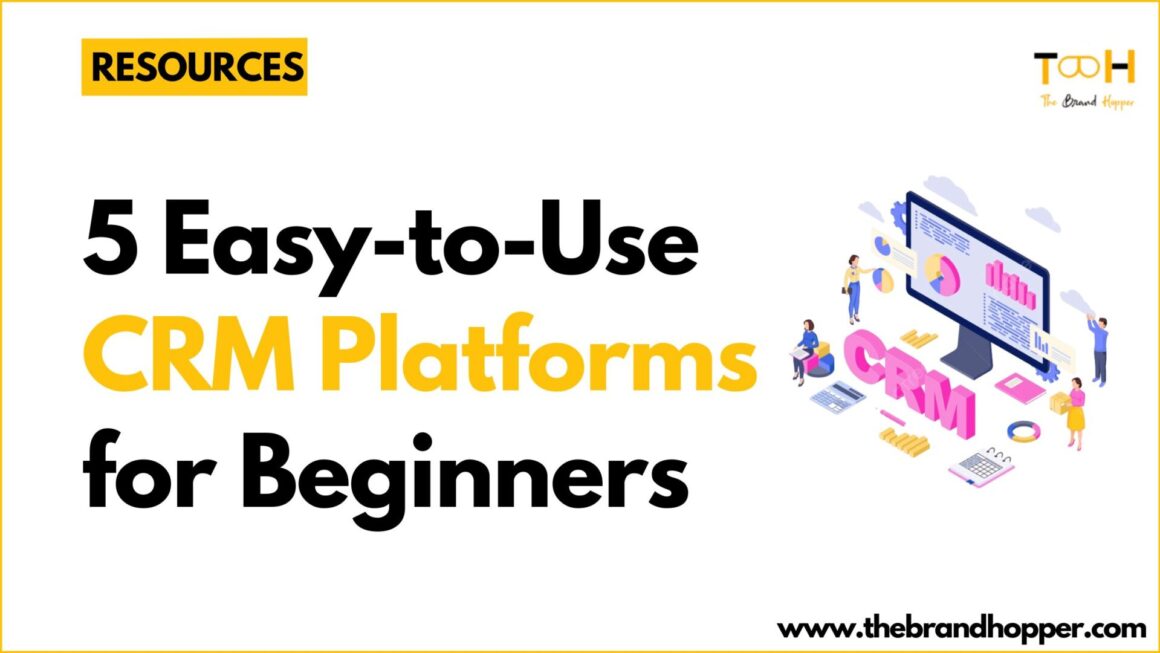 5 Easy-to-Use CRM Platforms for Beginners