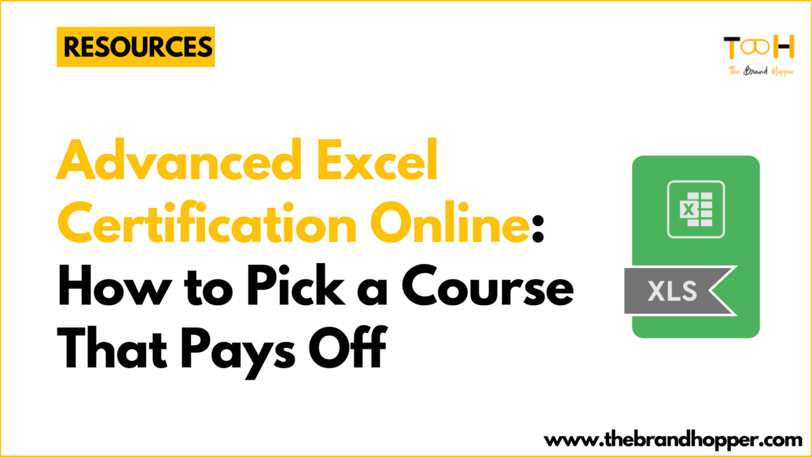 Advanced Excel Certification Online: How to Pick a Course That Pays Off