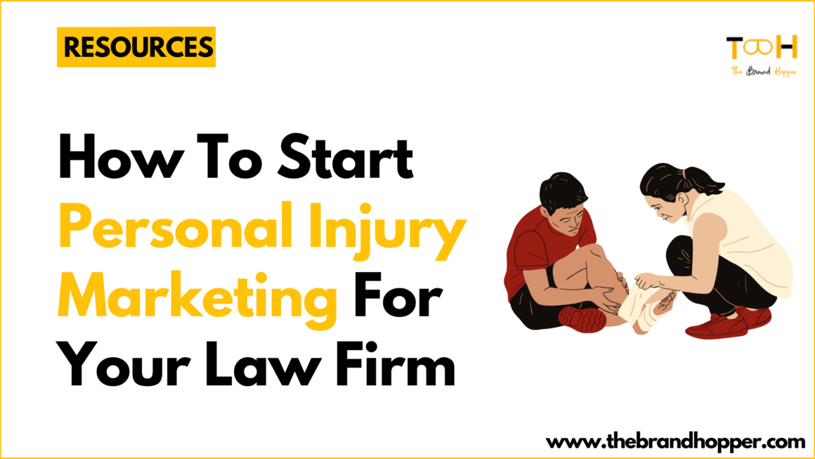 How To Start Personal Injury Marketing For Your Law Firm