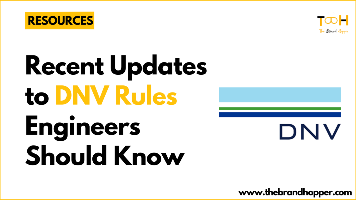 Recent Updates to DNV Rules Engineers Should Know 2025