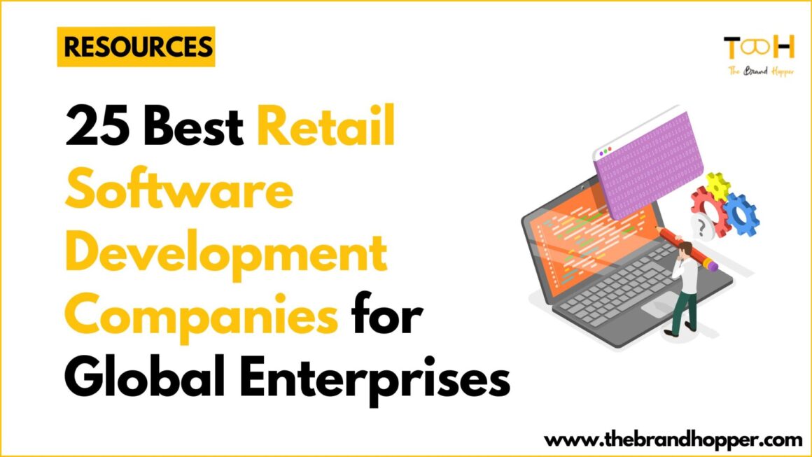 25 Best Retail Software Development Companies for Global Enterprises
