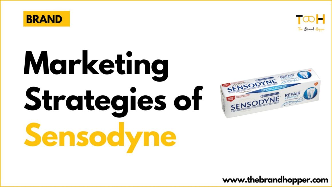A Deep Dive into the Marketing Strategies of Sensodyne