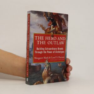 The Hero and the Outlaw by Margaret Mark and Carol S. Pearson