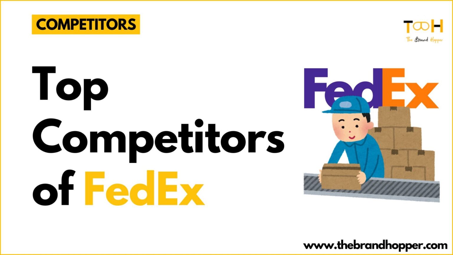 Who are FedEx’s Competitors in Logistics Industry? - The Brand Hopper