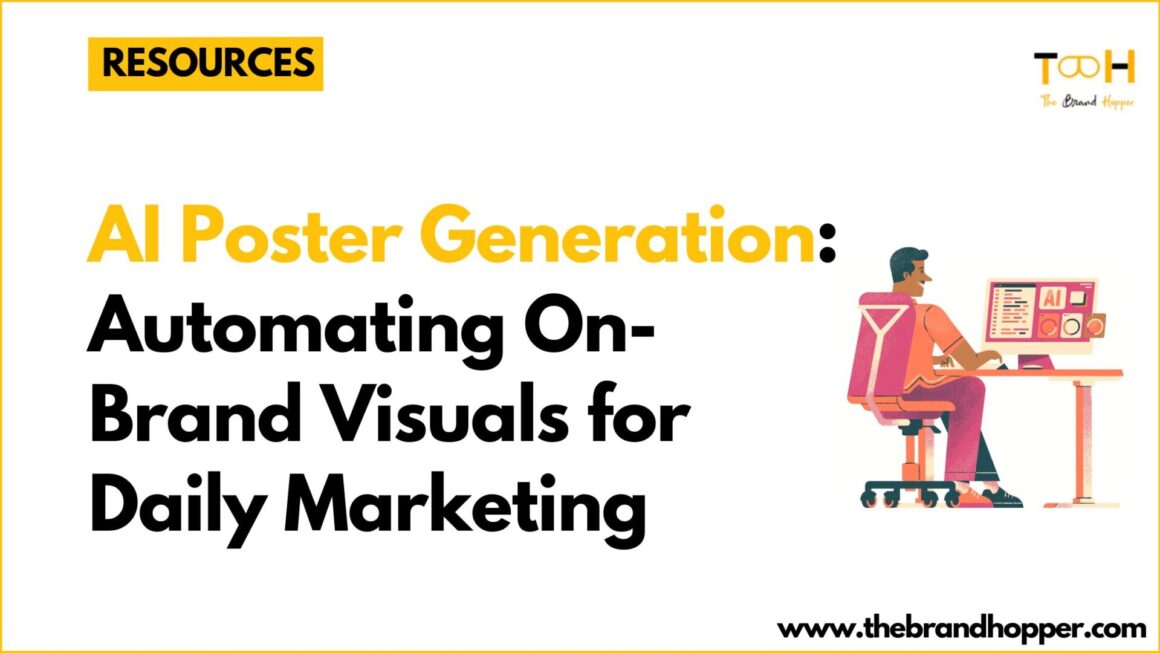 AI Poster Generation: Automating On-Brand Visuals for Daily Marketing