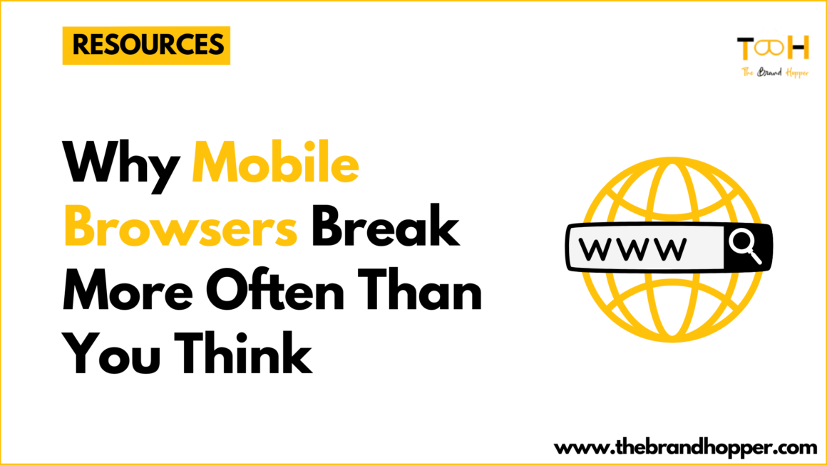 Why Mobile Browsers Break More Often Than You Think