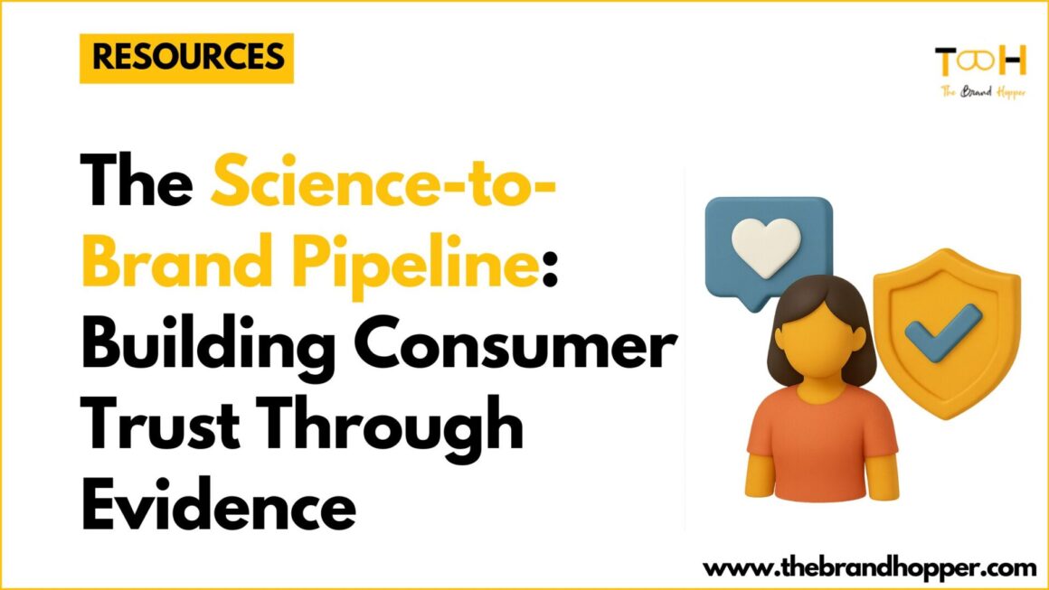 The Science-to-Brand Pipeline: Building Consumer Trust Through Evidence