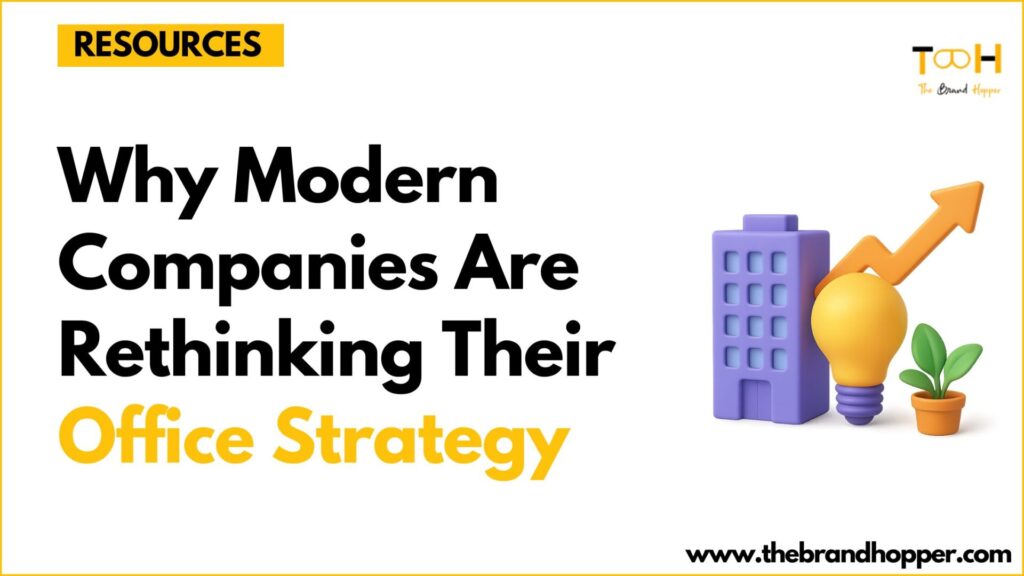 Modern Companies Rethinking Office Strategy