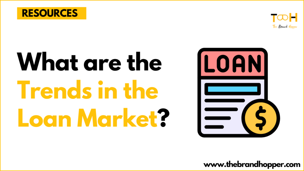 Trends in the Loan Market