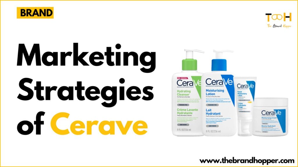 Marketing Strategies of Cerave