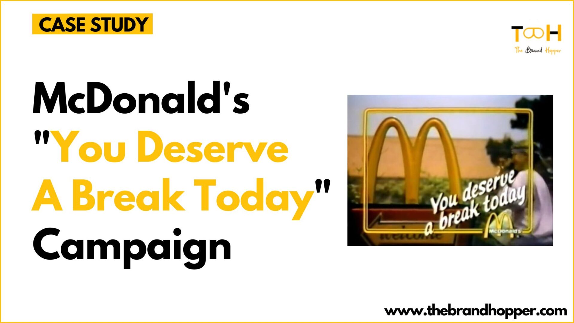 McDonald's "You Deserve A Break Today" Campaign