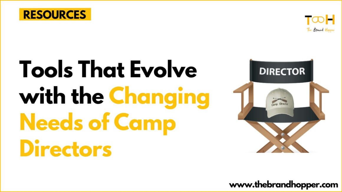 Tools That Evolve with the Changing Needs of Camp Directors