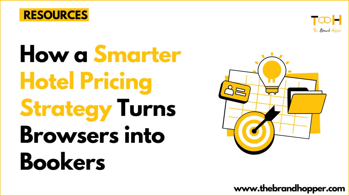 How a Smarter Hotel Pricing Strategy Turns Browsers into Bookers