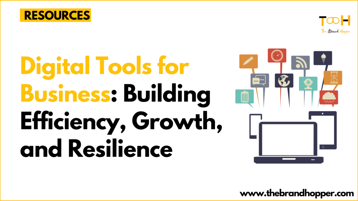 Digital Tools for Business: Building Efficiency, Growth, and Resilience